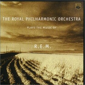 ROYAL PHILHARMONIC ORCHESTRA - PLAYS THE MUSIC OF R.E.M.