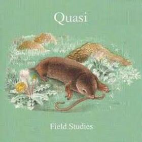 QUASI - FIELD STUDIES