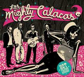 MIGHTY CALACAS - HOT PELUCHO SOUNDS