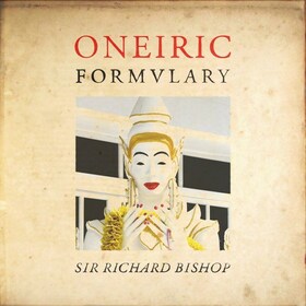 BISHOP, SIR RICHARD - ONEIRIC FORMULARY