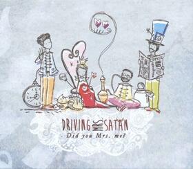 DRIVING MRS.SATAN - DID YOU MRS.ME?