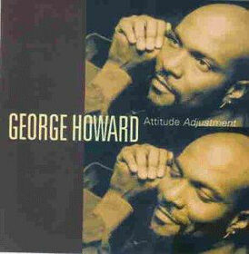 HOWARD, GEORGE - ATTITUDE ADJUSTMENT