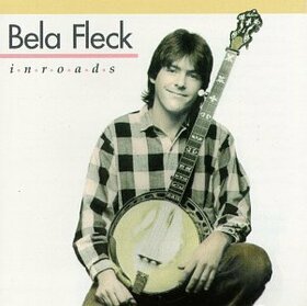 FLECK, BELA - INROADS