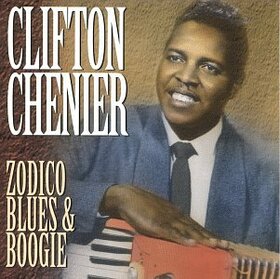 CHENIER, CLIFTON - ZODICO BLUES & BOOGIE