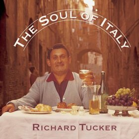 TUCKER, RICHARD - SOUL OF ITALY