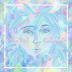 FLOR - COME OUT YOU'RE HIDING