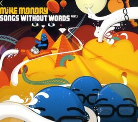 MONDAY, MIKE - SONGS WITHOUT WORDS..