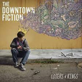 DOWNTOWN FICTION - LOSERS & KINGS