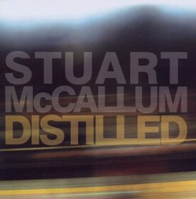 MCCALLUM, STUART - DISTILLED