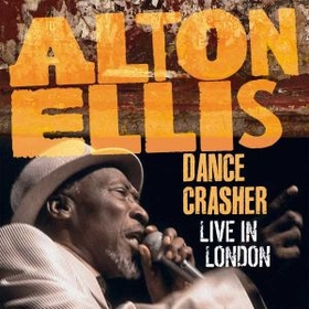 ELLIS, ANTON - DANCE CRASHER - LIVE IN LONDON 2008