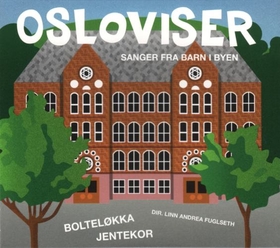 BOLTELOKKA JENTEKOR - OSLOVISER
