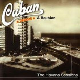 CUBAN DREAMS - HAVANA SESSIONS