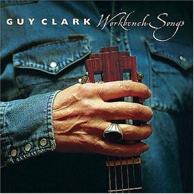 CLARK, GUY - WORK BENCH SONGS -11TR-