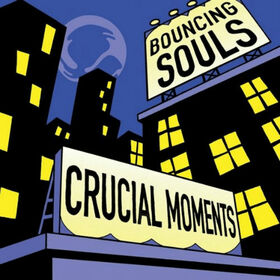 BOUNCING SOULS - CRUCIAL MOMENTS EP