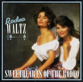 SWEETHEARTS OF RODEO - RODEO WALTZ