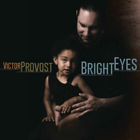 PROVOST, VICTOR - BRIGHT EYES