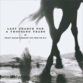 YOAKAM, DWIGHT - LAST CHANCE FOR A THOUSAN