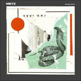 METZ - STRANGE PEACE
