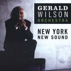 WILSON, GERALD - NEW YORK, NEW SOUND