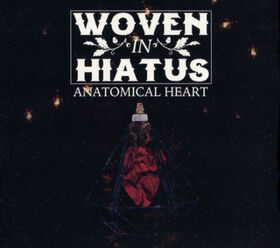 WOVEN IN HIATUS - ANATOMICAL HEART