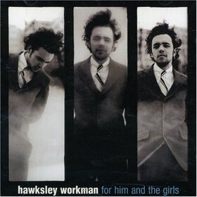 WORKMAN, HAWKSLEY - FOR HIM & THE GIRLS