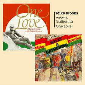 BROOKS, MIKE - WHAT A GATHERING / ONE LOVE