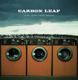 CARBON LEAF - LOVE, LOSS, HOPE, REPEAT