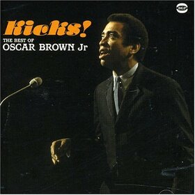 BROWN, OSCAR -JR.- - KICKS: BEST OF..