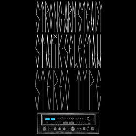 STRONG ARM STEADY - STEREOTYPE