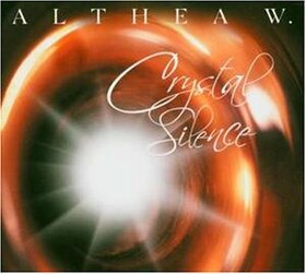 ALTHEA W. - CRYSTAL SILENCE
