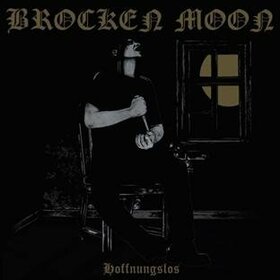 BROCKEN MOON - HOFFNUNGSLOS