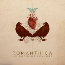 ROMANTHICA - MUSICAS PARA EL FIN DEL MUNDO