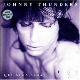 THUNDERS, JOHNNY - QUE SERA SERA