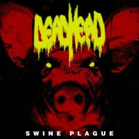 DEAD HEAD - SWINE PLAGUE