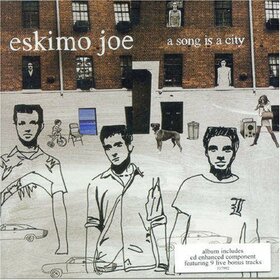 ESKIMO JOE - A SONG IS A CITY + 9 LIVE
