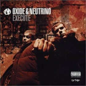 OXIDE & NEUTRINO - EXECUTE