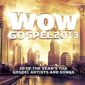VARIOUS ARTISTS - WOW GOSPEL 2013