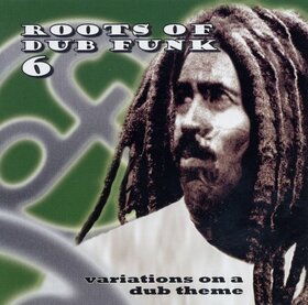 VARIOUS ARTISTS - ROOTS OF DUB FUNK 6