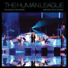HUMAN LEAGUE - SOUND OF THE CROWD + DVD