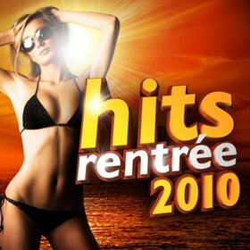 VARIOUS ARTISTS - HITS RENTREE 2010