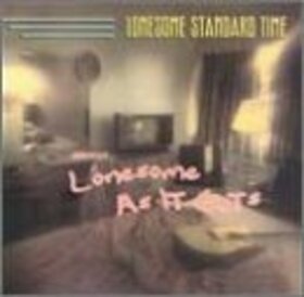 LONESOME STANDARD TIME - LONESOME AS IT GETS