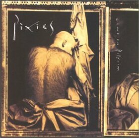 PIXIES - COME ON PILGRIM =REMASTER