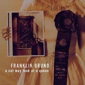 BRUNO, FRANKLIN - A CAT MAY LOOK AT A QUEEN