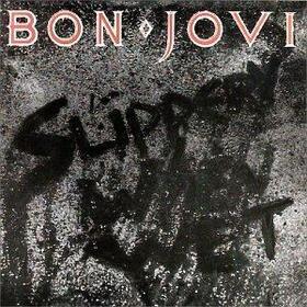 BON JOVI - SLIPPERY WHEN WET