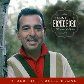 FORD, TENNESSEE ERNIE - OLD TIME RELIGION