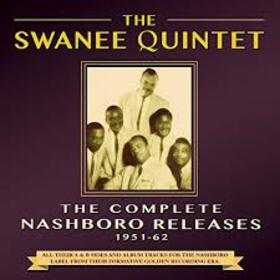 SWANEE QUINTET - COMPLETE NASHBORO RELEASES 1951-1962