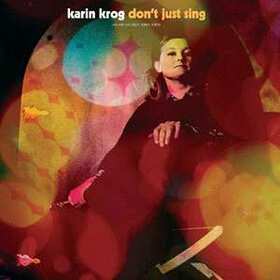 KROG, KARIN - DON'T JUST SING - ANTHOLOGY 1963-1999