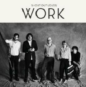 SHOUT OUT LOUDS - WORK