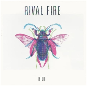 RIVAL FIRE - RIOT -EP-