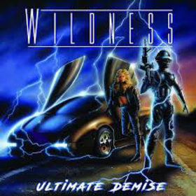 WILDNESS - ULTIMATE DEMISE